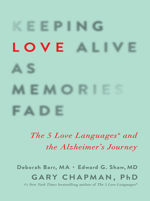 Title details for Keeping Love Alive as Memories Fade by Gary Chapman - Available